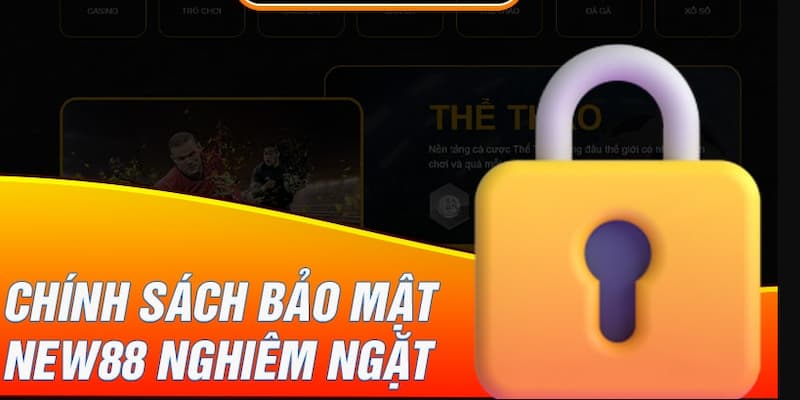 Ví dụ về chính sách bảo mật của nhà cái New88 Ví dụ về chính sách bảo mật của nhà cái New88