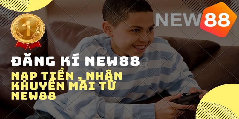 Top ưu đãi hấp dẫn chào đón thành viên mới New88 Top ưu đãi hấp dẫn chào đón thành viên mới New88