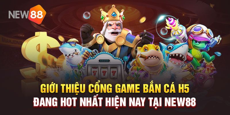 Tổng quan về siêu phẩm bắn cá trực tuyến tại hệ thống New88 Tổng quan về siêu phẩm bắn cá trực tuyến tại hệ thống New88