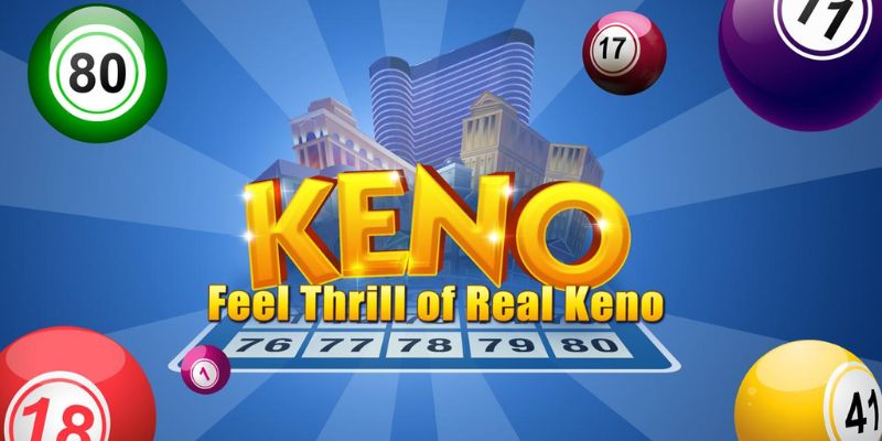 Cách chơi Keno khá đơn giản Cách chơi Keno khá đơn giản