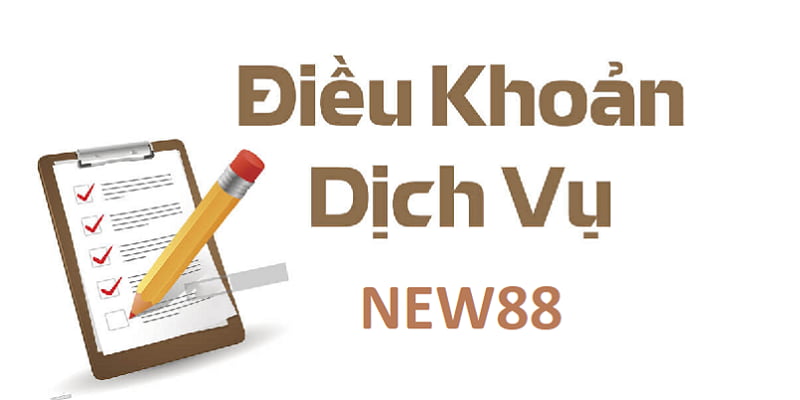 Tìm hiểu điều khoản dịch vụ New88 Tìm hiểu điều khoản dịch vụ New88