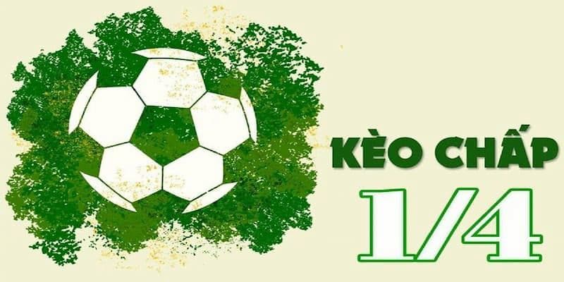 Kèo chấp ¼ thường không có nhiều chênh lệch về thực lực Kèo chấp ¼ thường không có nhiều chênh lệch về thực lực