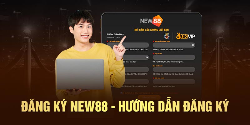 Cách đăng ký thành viên New88 Cách đăng ký thành viên New88